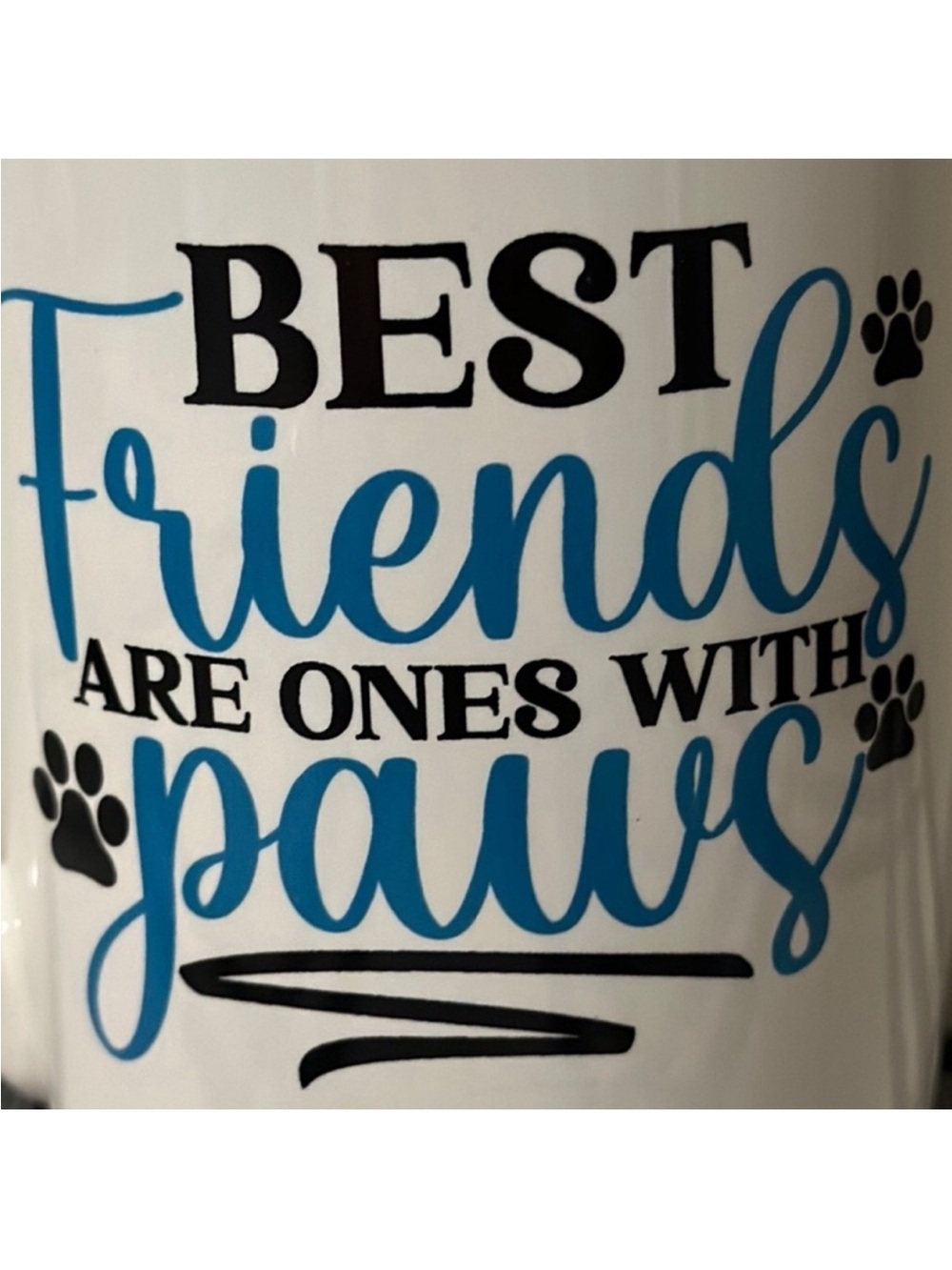 "Best Friends Are Ones With Paws" 20oz. Travel Mug~NWOT